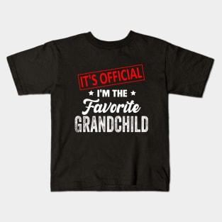 It's Official I'm The Favorite Grandchild, Favorite Grandchild Kids T-Shirt